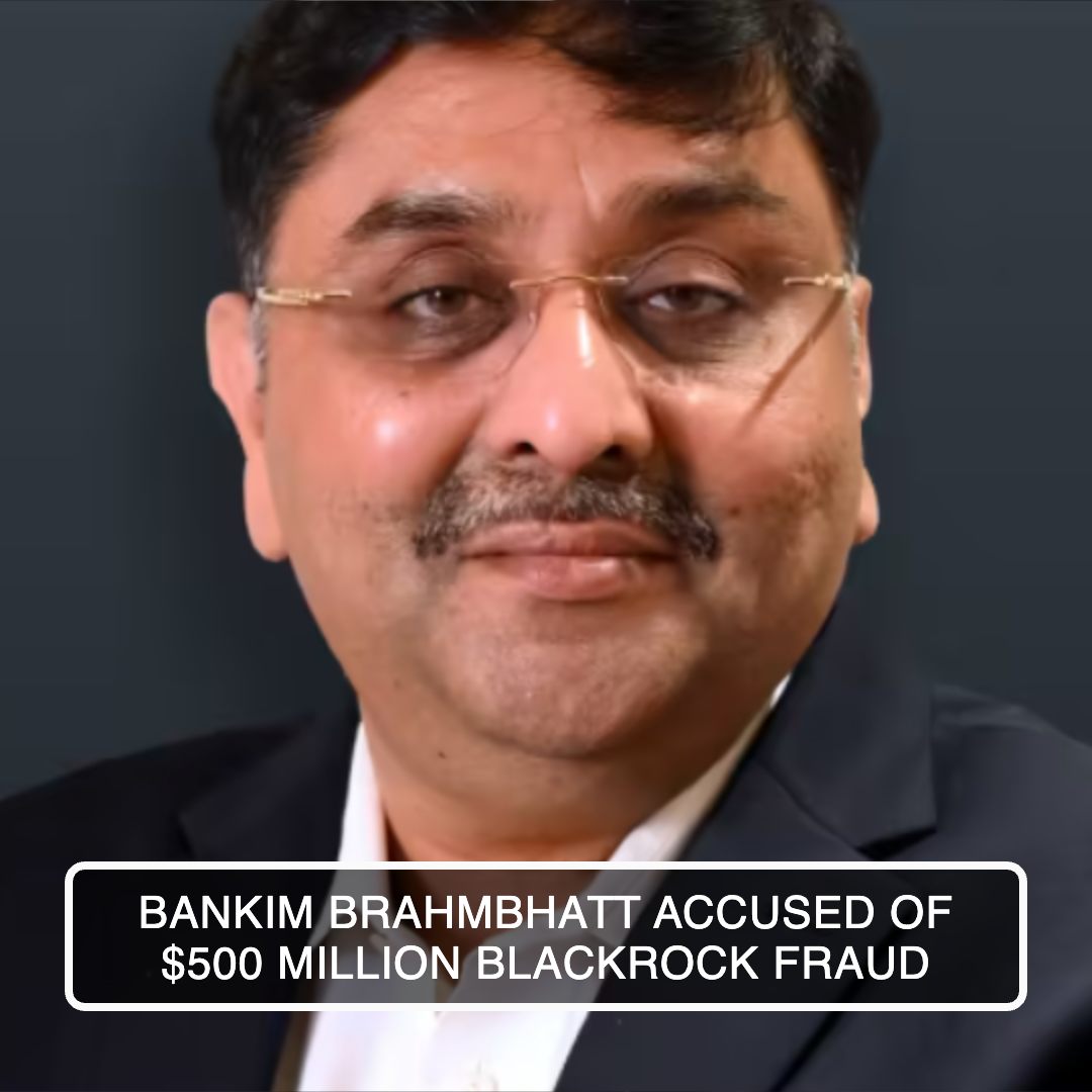 Bankim Brahmbhatt Accused Of $500 Million BlackRock Fraud - Reference Image