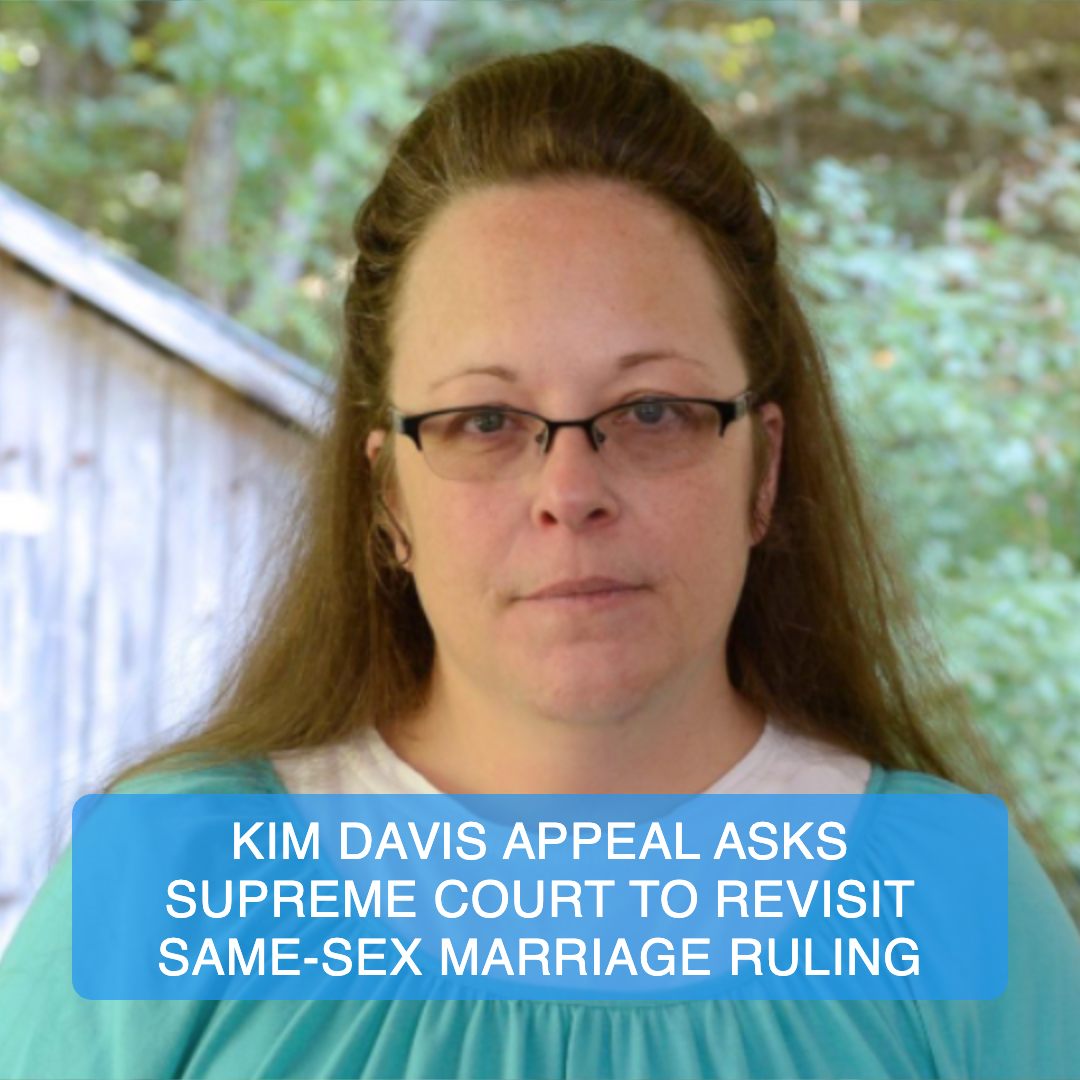 Kim Davis Appeal Asks Supreme Court To Revisit Same-Sex Marriage Ruling