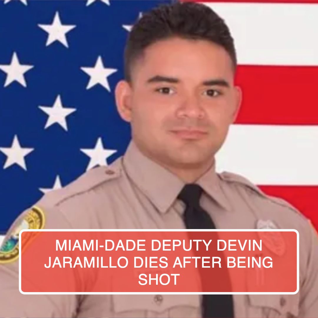 Miami-Dade Deputy Devin Jaramillo Dies After Being Shot