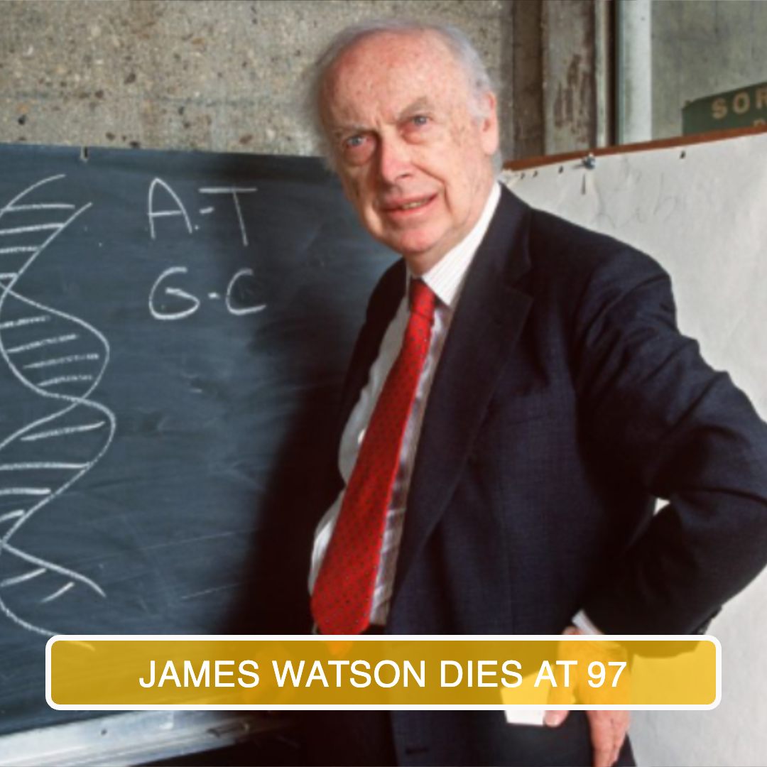 Scientist James Watson, Who Helped Discover DNA Structure, Dies at 97